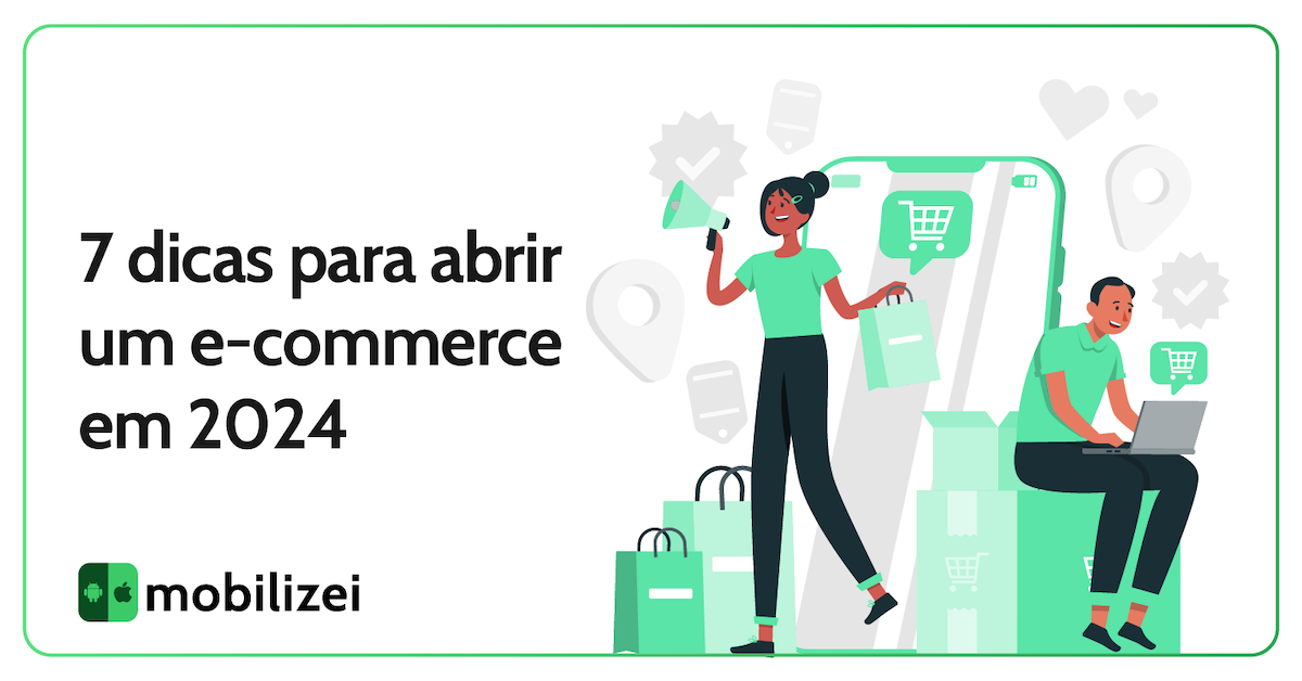 7 dicas para abrir um e-commerce em 2024