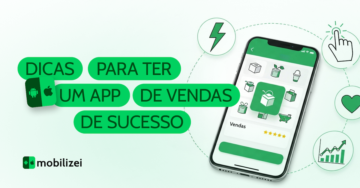 Dicas para ter um app de vendas de sucesso