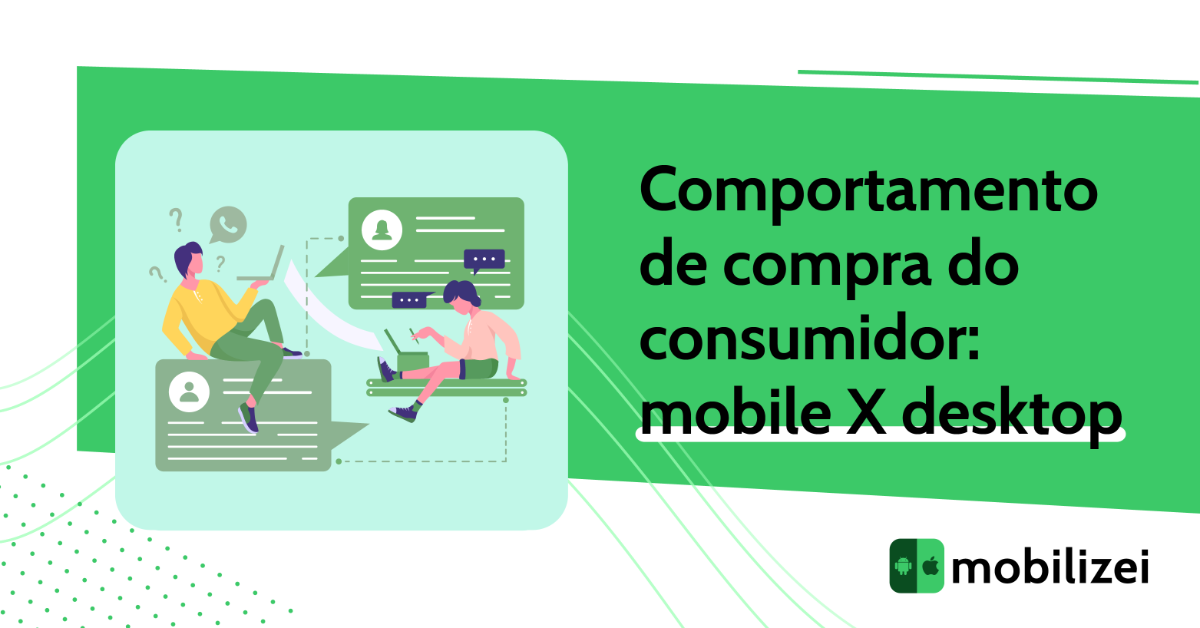 Comportamento de compra do consumidor: mobile x desktop