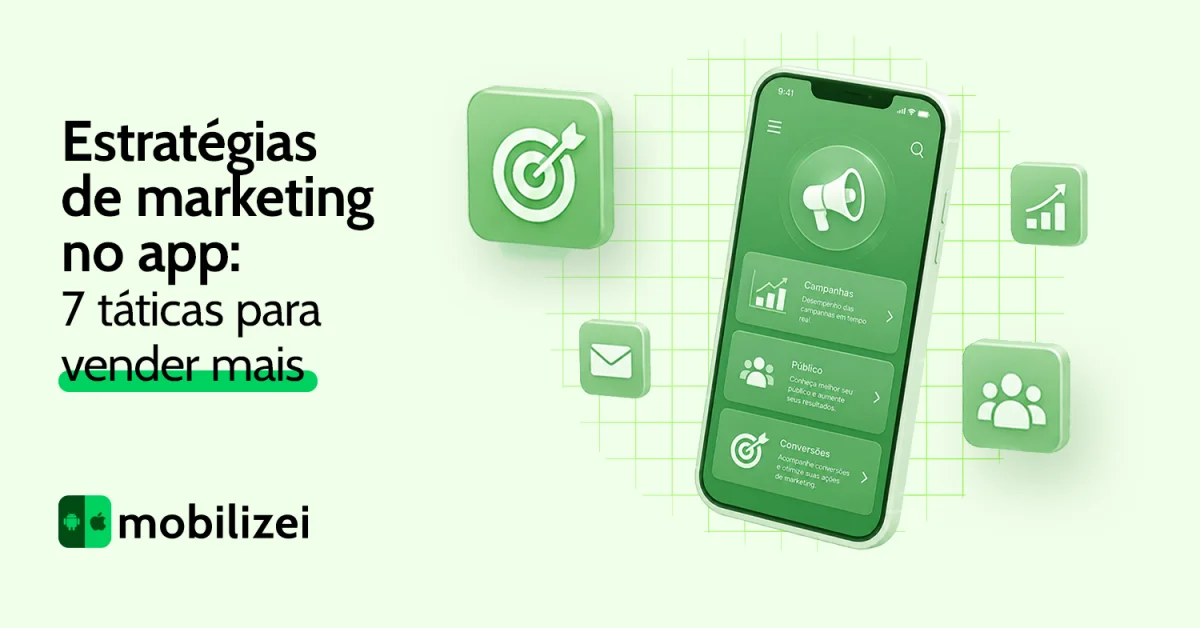 Estratégias de marketing no app: 7 táticas para vender mais