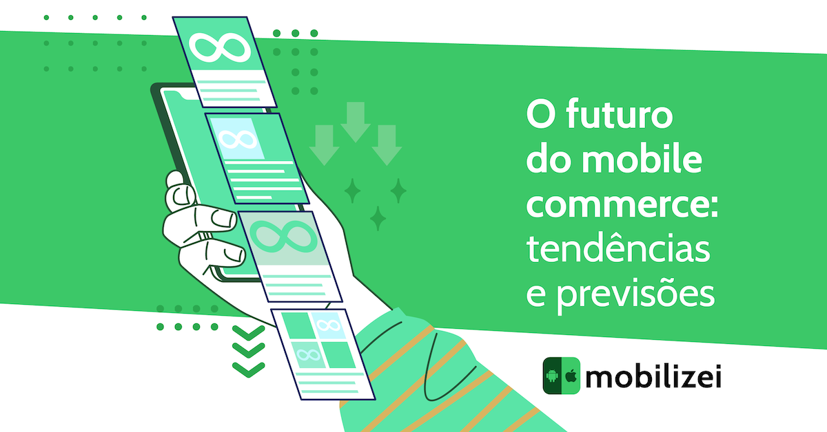 O futuro do mobile commerce: tendências e previsões