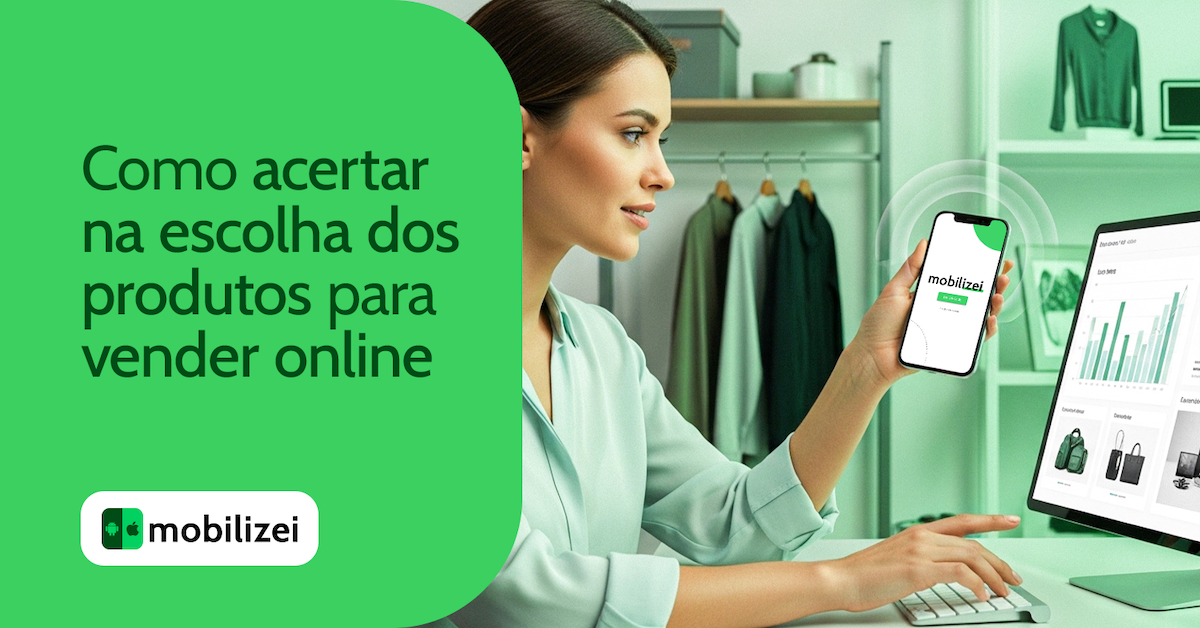 Como acertar na escolha dos produtos para vender online