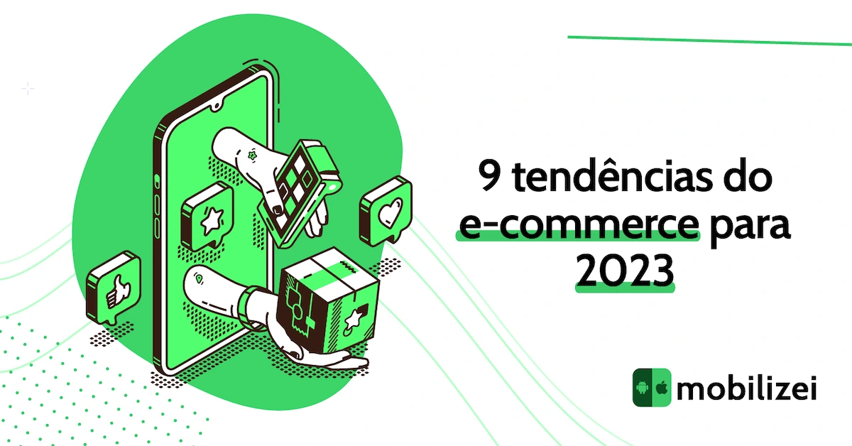 9 tendências do e-commerce para 2023