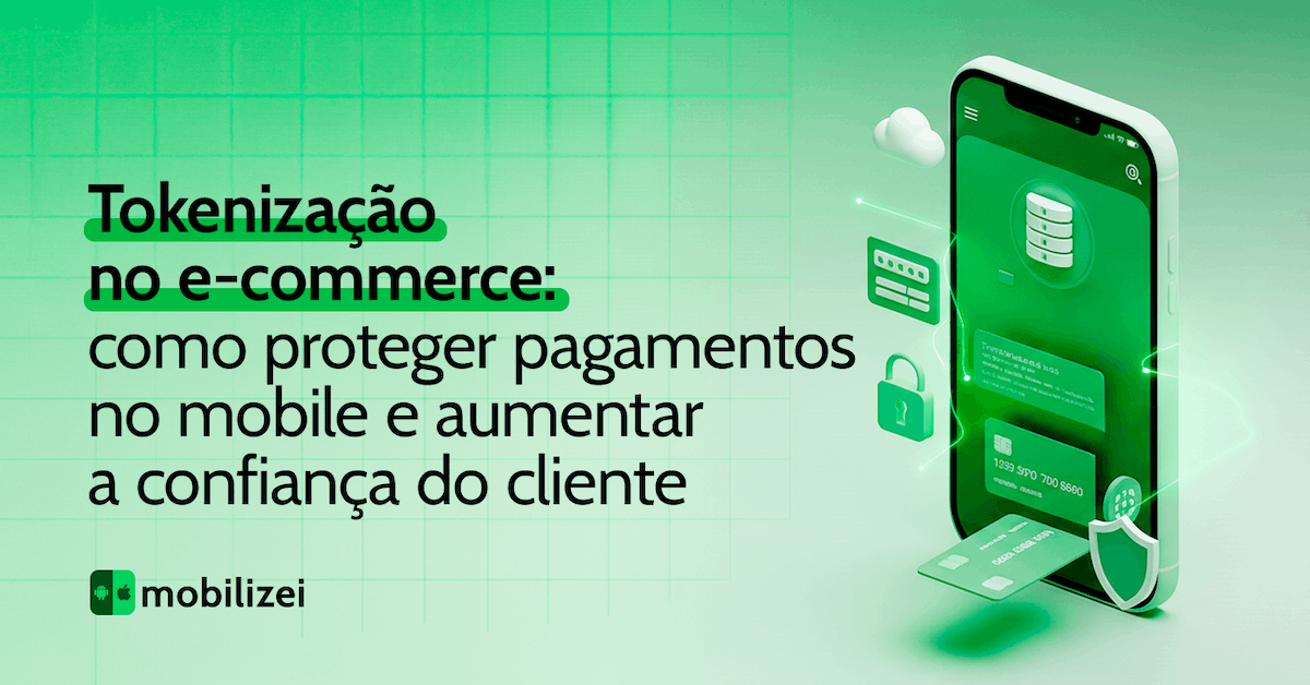 Tokenização no e-commerce: como ela pode transformar sua operação
